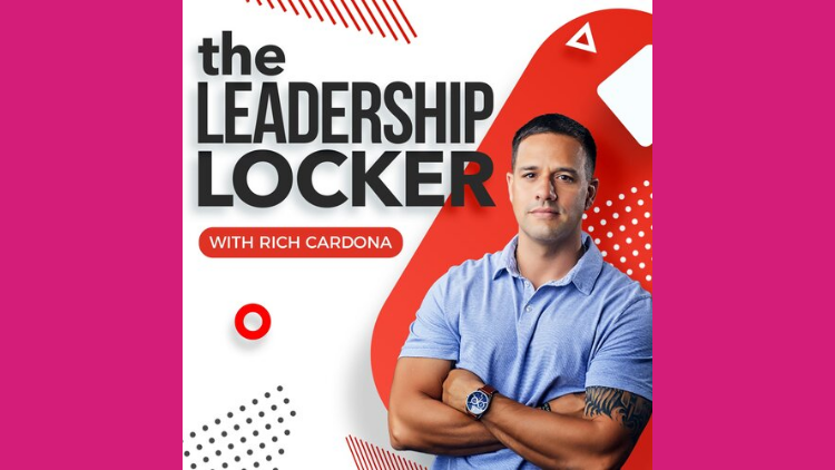 The Leadership Locker with Rich Cardona